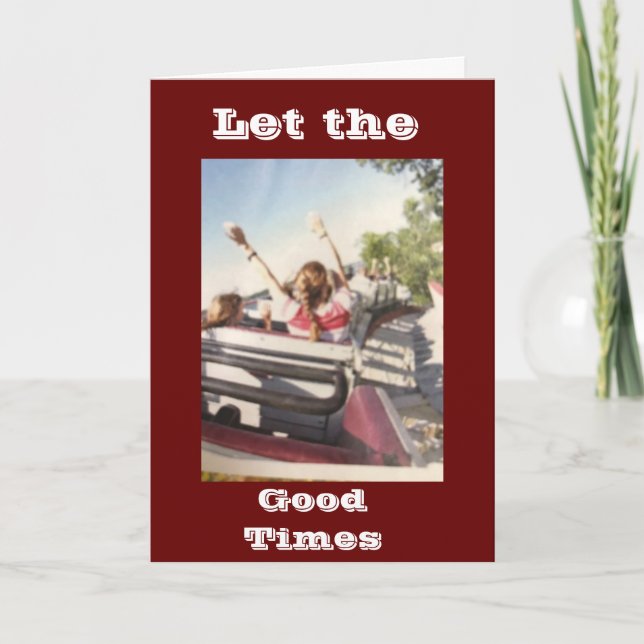 CARTE **LAISSEZ COMMENCER LES BONS MOMENTS** HUMOUR DE R (Devant)