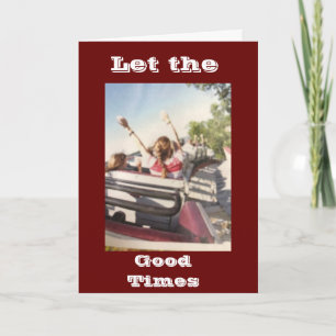 CARTE **LAISSEZ COMMENCER LES BONS MOMENTS** HUMOUR DE R