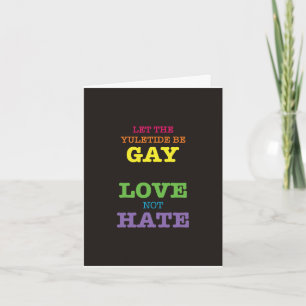 Carte Laissez la Yuletide être gay / L'amour ne pas haïr