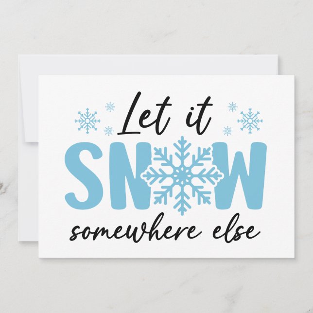 Carte Laissez tomber la neige ailleurs - Drôle de motif  (Devant)
