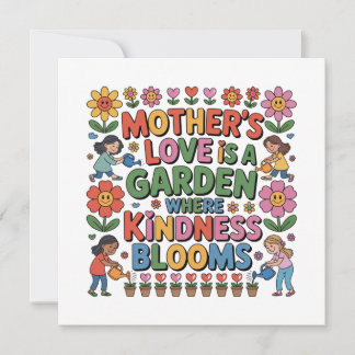 Carte L'amour d'une mère est un jardin où la bonté fleur