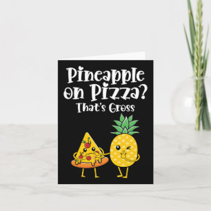 Carte L'ananas sur la pizza c'est de la nourriture drôle