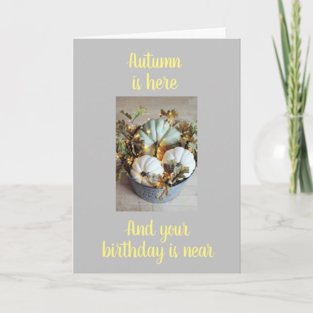 CARTE **L'AUTOMNE EST ENTENDU - L'ANNIVERSAIRE EST PROCH (Devant)