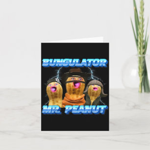 Carte Le Burnt Peanut Funny Goop M. Peanut Bungulator