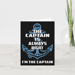 Carte Le Capitaine A Toujours Raison Et Moi Le Capitaine