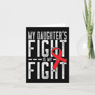 Carte Le combat de ma fille est ma lutte contre le cance