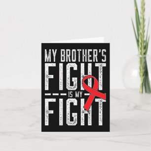 Carte Le combat de mon frère est ma lutte contre le canc
