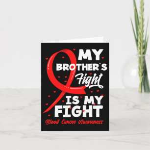 Carte Le combat de mon frère est ma lutte contre le canc