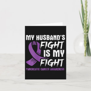 Carte Le combat de mon mari est mon combat cancer du pan