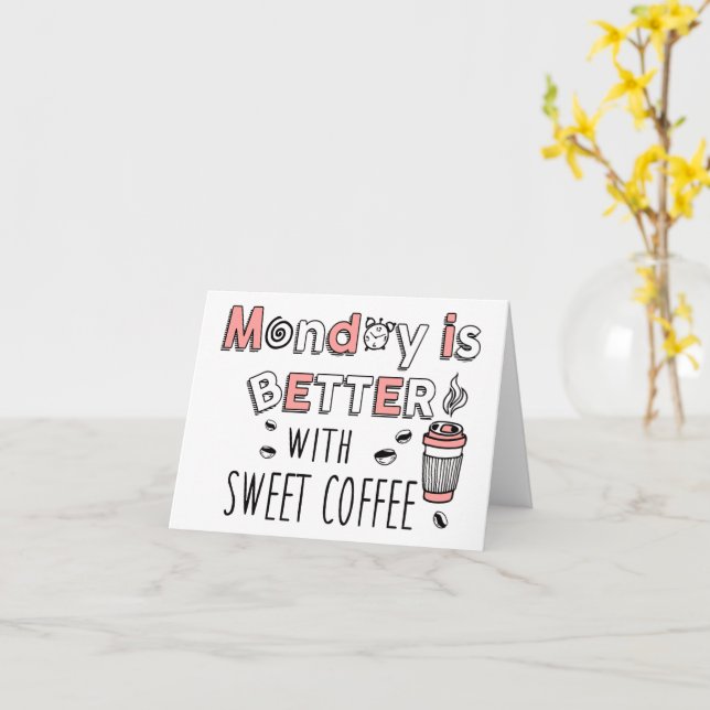 Carte Le lundi est meilleur avec du café sucré (Fleur jaune)