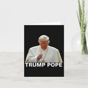 Carte Le Pape Trump Drôle Le Président Trump Veut Être L