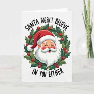 Carte Le Père Noël ne croit pas en vous non plus
