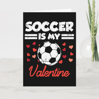 Carte Le soccer est ma Saint-Valentin Drôle Footll Homme