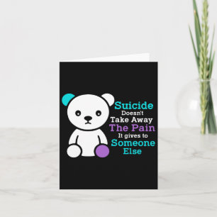 Carte Le suicide n'enlève pas la douleur qu'il inflige à