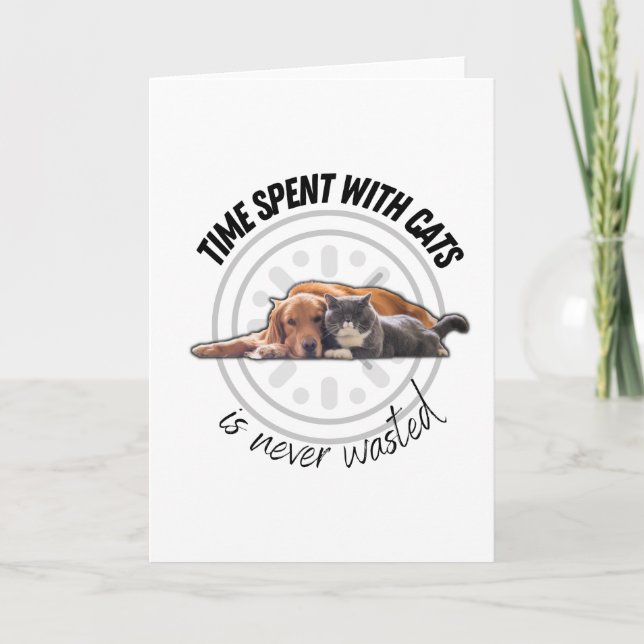Carte Le temps passé avec les chats n'est jamais perdu - (Devant)