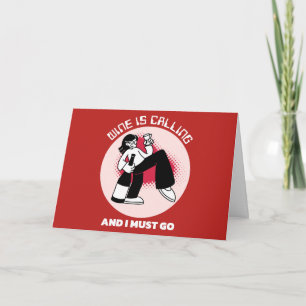 Carte Le vin appelle et je dois y aller   Humour de bois
