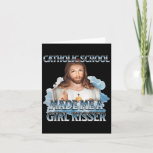 Carte L'École Catholique M'A Fait Une Fille Embrasser Jé