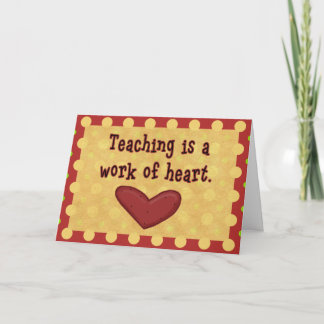 Carte L'enseignement est un travail de coeur Appréciatio