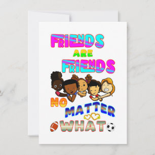 Carte Les Amis Sont Amis Peu Importe Ce Que