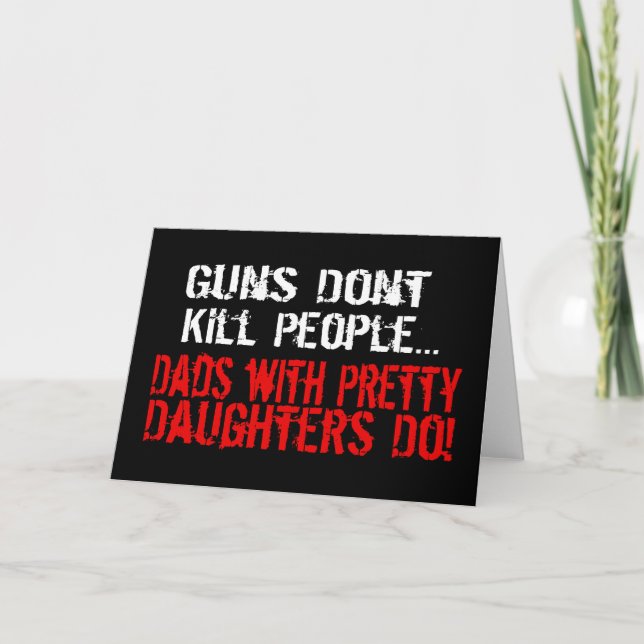 Carte Les armes à feu ne tuent pas des personnes, papa (Devant)
