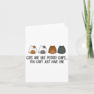 Carte Les chats sont comme des chips de tomates qu'on ne