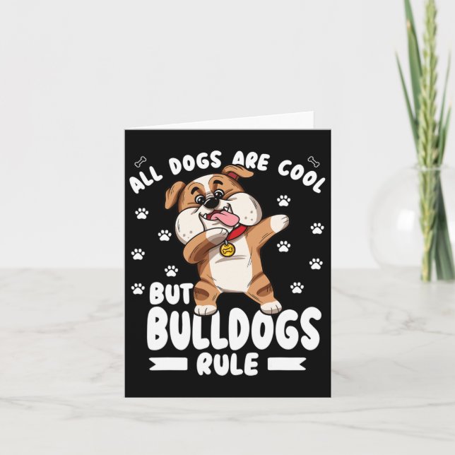 Carte Les Chiens Sont Cool Mais Les Bulldogs Régissent M (Devant)