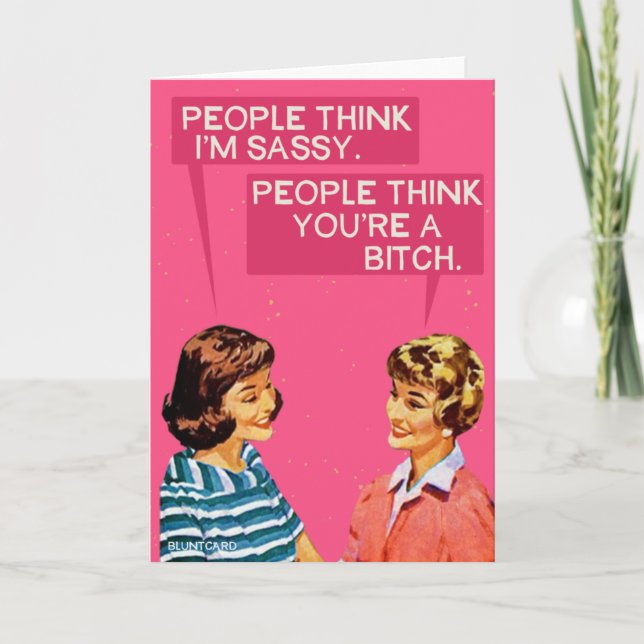 Carte Les gens pensent que je suis sassy (Devant)