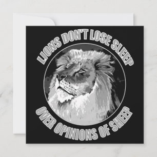 Carte Les lions ne perdent pas leur sommeil sur les opin