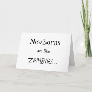 CARTE LES NOUVEAUX-NÉS SONT COMME DES ZOMBIS