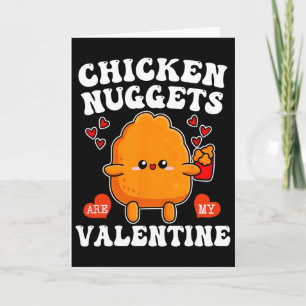 Carte Les nuggets de poulet sont ma Saint-Valentin Funny