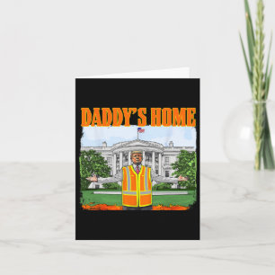 Carte Les ordures pour Trump Funny Daddy's Home Trump Pi