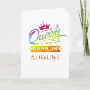Carte Les reines sont nées en août Anniversaire Cadeau