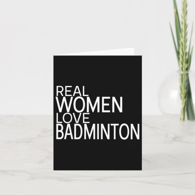Carte Les vraies femmes aiment le Volant de badminton Di (Devant)