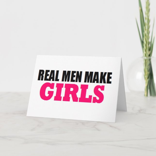 CARTE LES VRAIS HOMMES RENDENT LES FILLES BÉBÉS ET PAREN (Devant)
