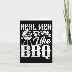Carte Les vrais hommes sentent comme Byrbecue Bbq Smoker