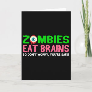 Carte Les zombies mangent des cerveaux, ne vous inquiéte