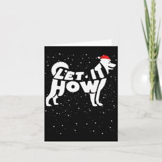 Carte Let It Howl Snow Funny Pun Winter Siberian Husky C
