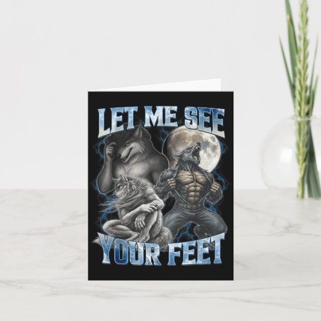 Carte Let Me See Your Feet Cool Funny Alpha Wolf Meme Me (Devant)
