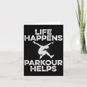 Carte Life Happens Parkour Aide - Traceur Freerunner Fr