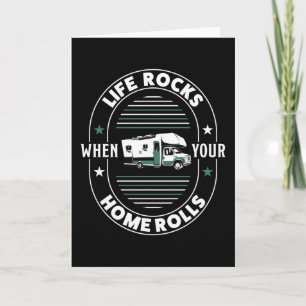 Carte Life Rocks When your Home Rolls RV Cadeau