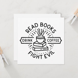 Carte Lire les livres boire du café combattre le mal