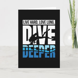 Carte Live Hard Love Long Dive Deeper Diver