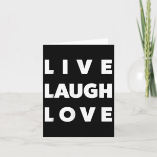 Carte Live Laugh Love Cool Inspiration Motivational Grap