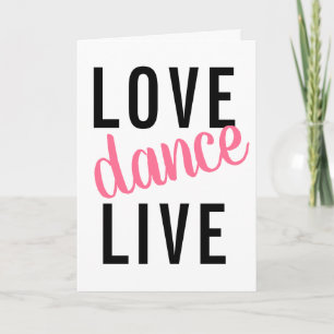 Carte Live Love Dance Girly