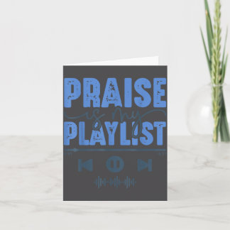 Carte Louange Est Ma Playlist Musique De Culte Chrétien 