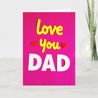 Carte Love You Dad Fathers Day Card