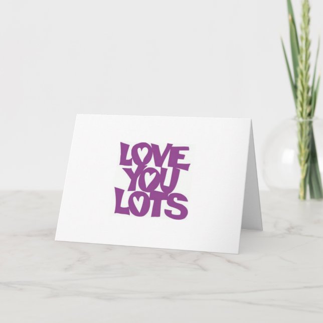 CARTE ***LOVE YOU LOTS*** VOUS MONTRER À VOTRE ANNIVERSA (Devant)