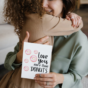 Carte Love You More Than Donuts Folded Greeting Card