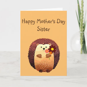Carte Loving Mother's Day Sister Cute Hedgehog Animal