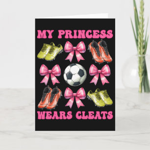 Carte Ma princess porte des crampons Soccer Mom Fête des